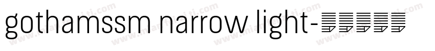 gothamssm narrow light字体转换